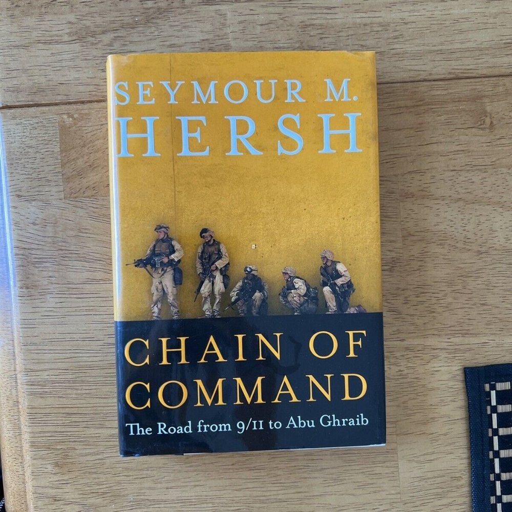 Chain of Command: The Road from 9/11 to Abu Ghraib Hardcover
